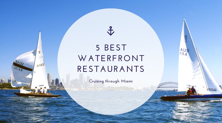 5 best waterfront eats in Miami